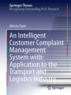 cover image of An Intelligent Customer Complaint Management System with Application to the Transport and Logistics Industry